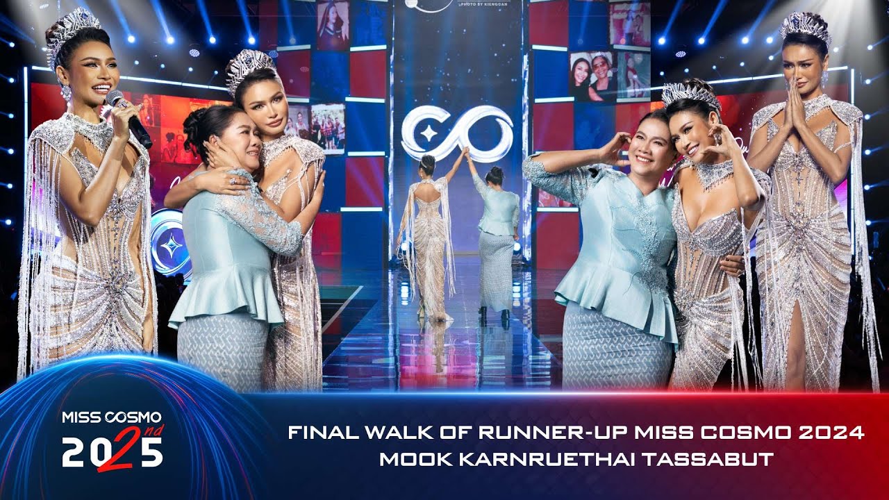 THE FINAL WALK | RUNNER-UP MISS COSMO 2024 - MOOK KARNRUETHAI TASSABUT
