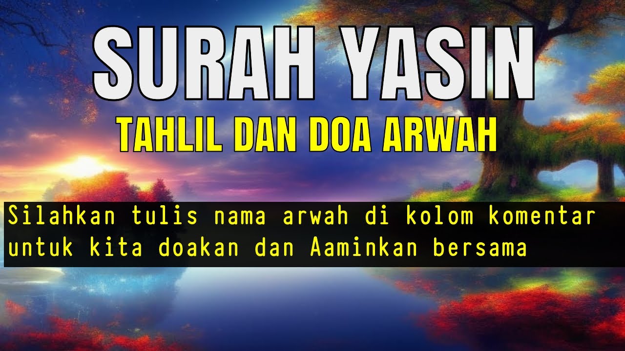 Bacaan Yasin, Tahlil dan Doa untuk Arwah