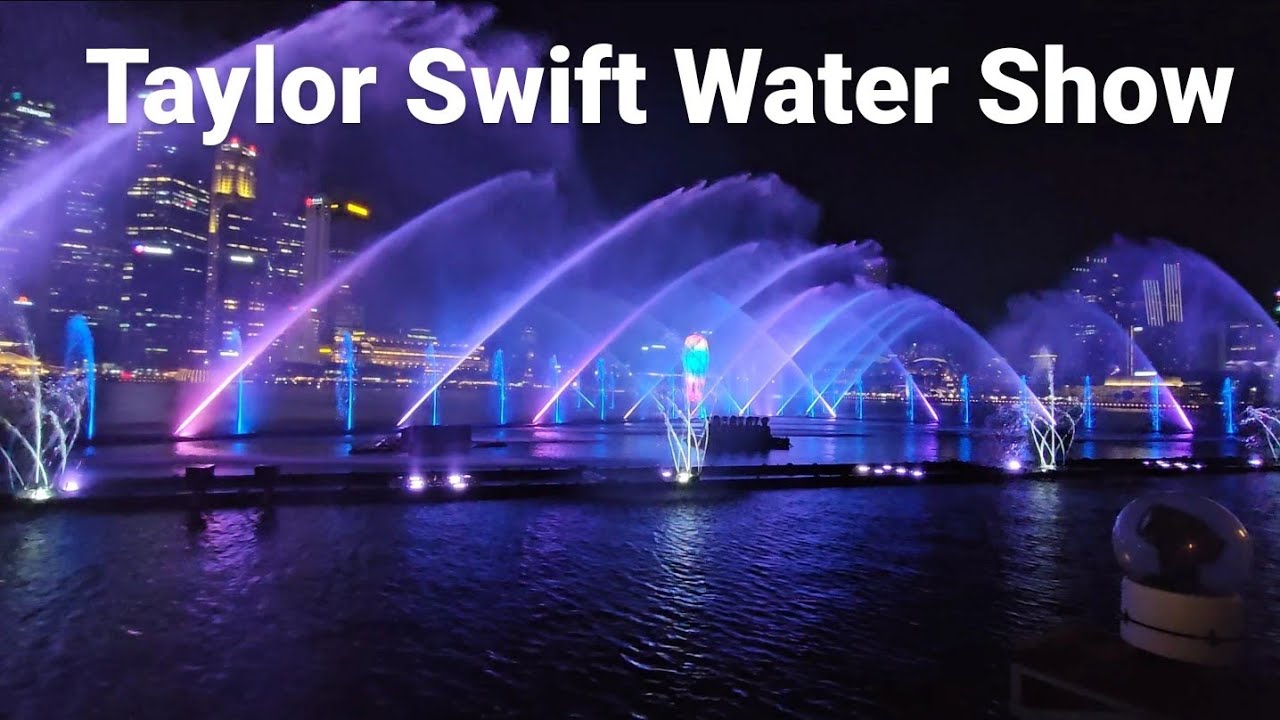 Taylor Swift water dance show in Singapore Spectra-A Light&Water Show 泰勒絲水舞表演 新加坡