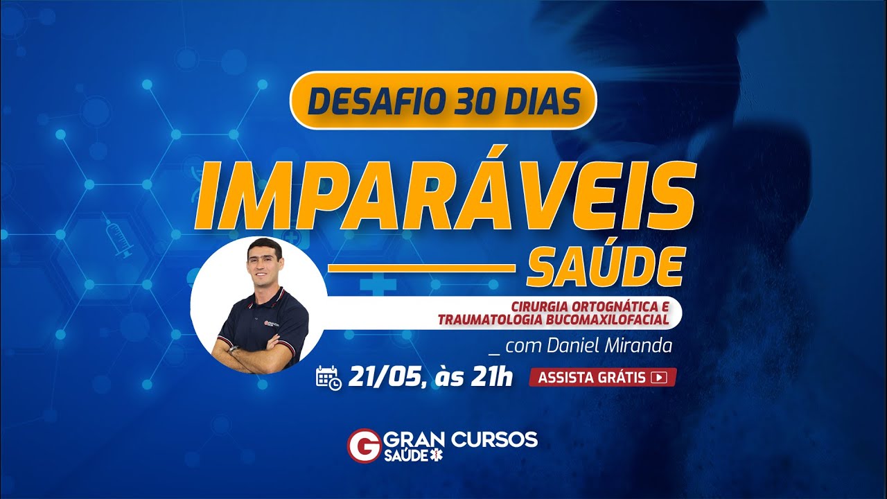 Desafio 30 dias Imparáveis! – Cirurgia Ortognática e Traumatologia Bucomaxilofacial