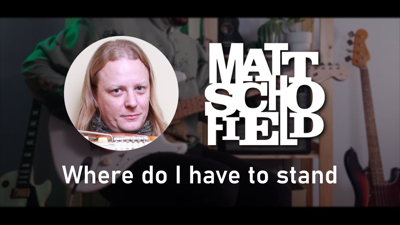Matt Schofield - Where Do I Have To Stand (Guitar Cover)