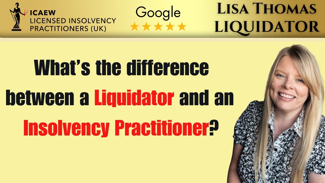 What's the difference between a liquidator and an Insolvency Practitioner?