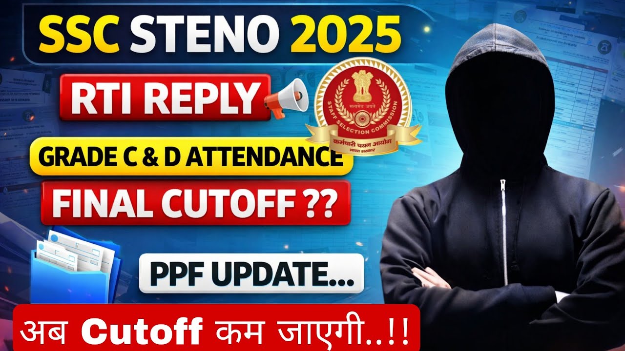 SSC STENO 2025 RTI Reply 🔥 Grade C & D Attendance | Final Cutoff ? | PPF Update