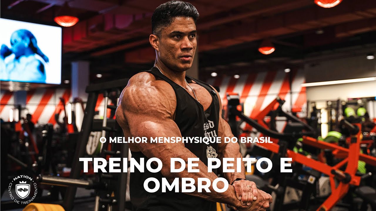 TREINO DE PEITO DO MELHOR MENSPHYSIQUE DO BRASIL | Edvan Palmeira