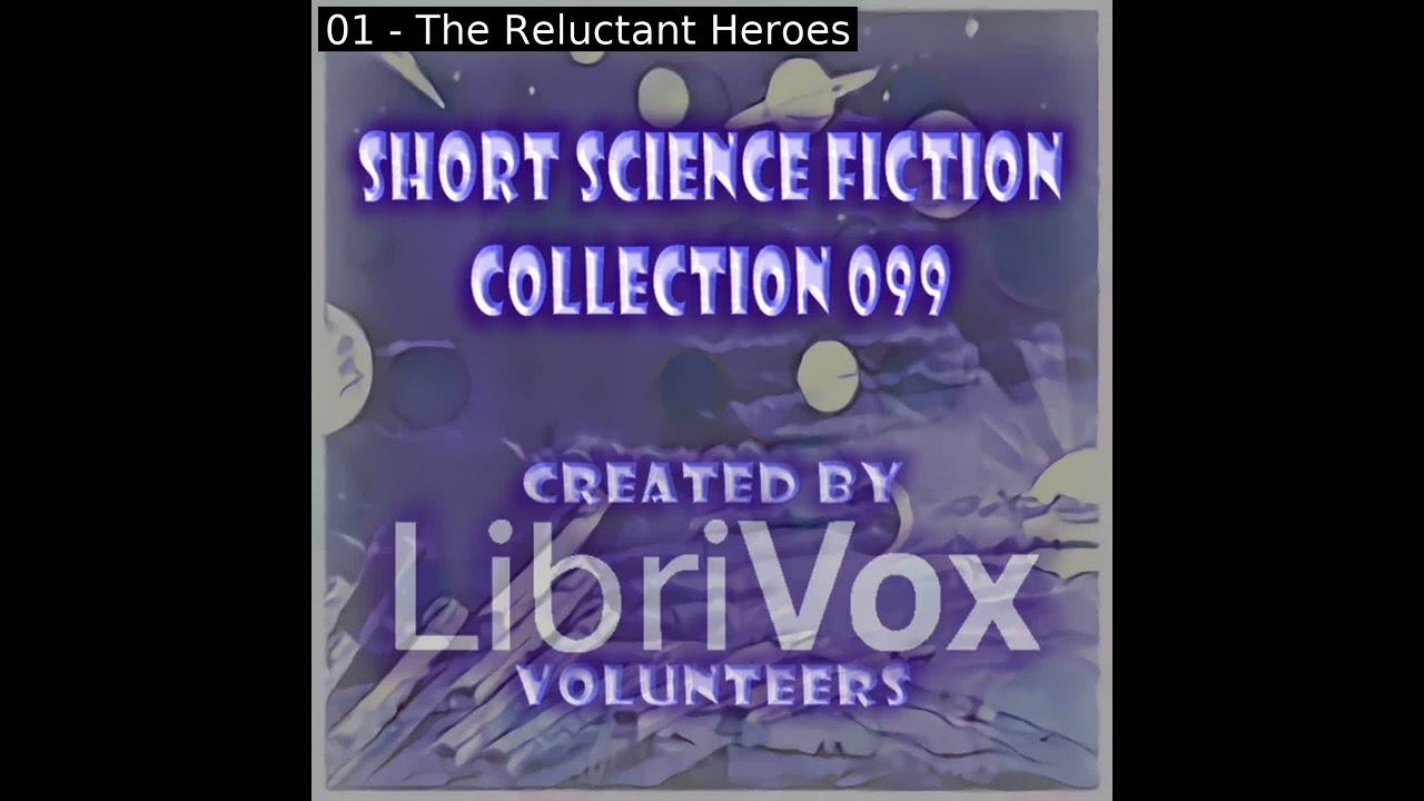 Short Science Fiction Collection 099 by Various read by Various Part 1/2 | Full Audio Book