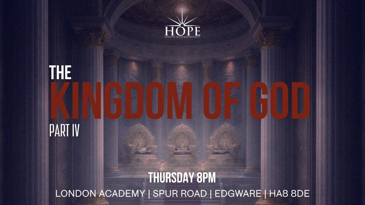Bible Study - The Kingdom Of God IV I Pastor George Ankomah
