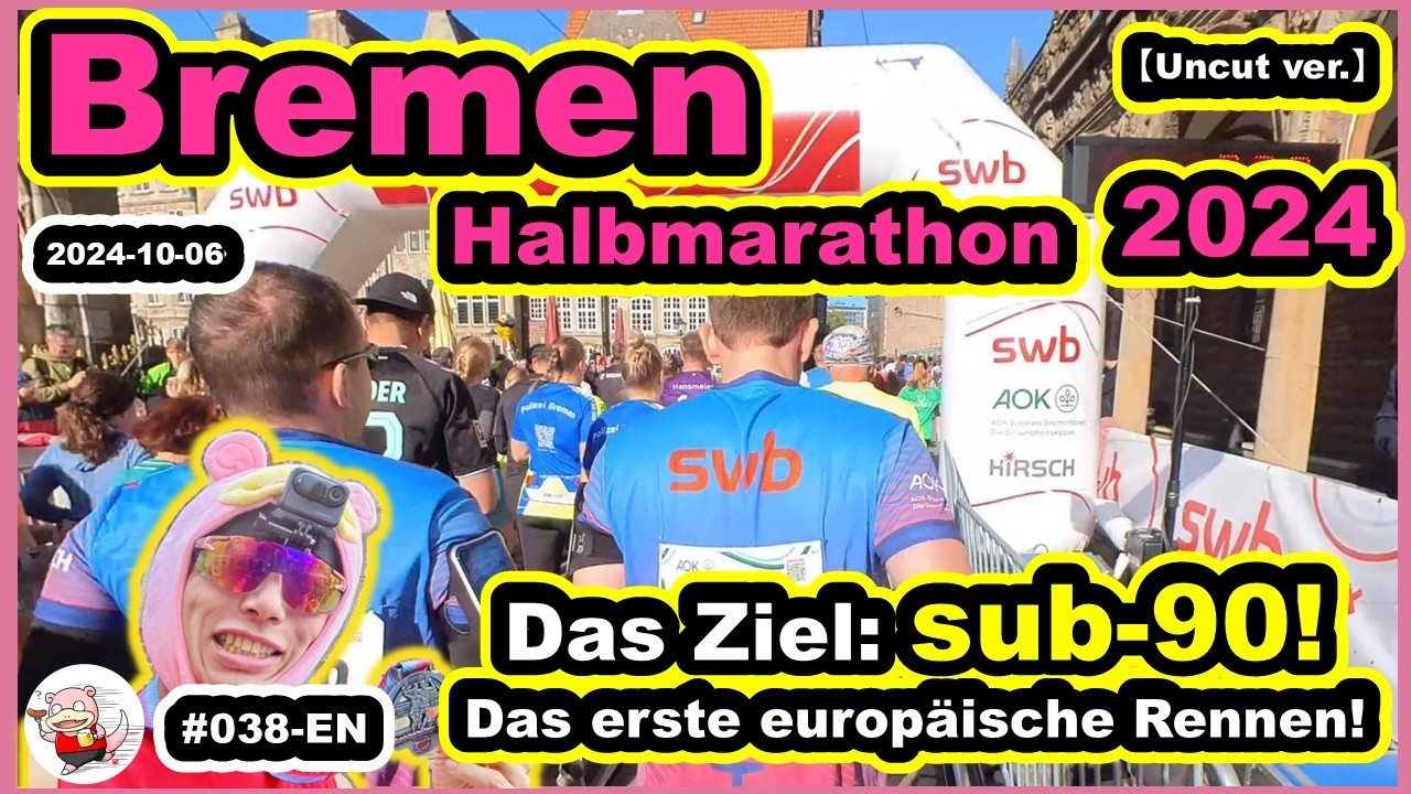 #038-EN [Bremen Half Marathon 2024]The first European race / Aiming for sub-90![Uncut ver.]