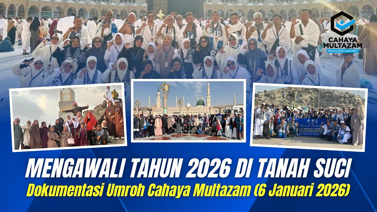 MENGAWALI 2026 DI TANAH SUCI | Dokumentasi Umroh Cahaya Multazam 6 Januari 2026