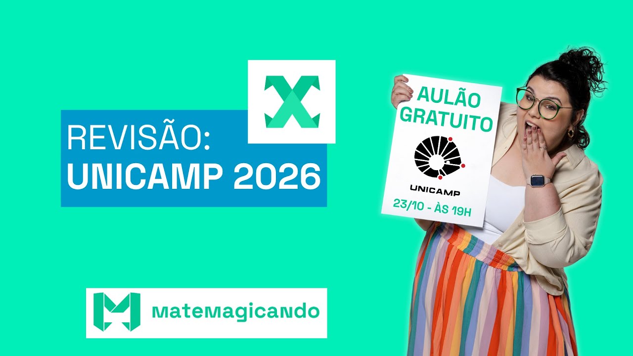 REVIS&Atilde;O UNICAMP 2026: 1&ordf; FASE, MATEM&Aacute;TICA - parte1| por @matemagicando