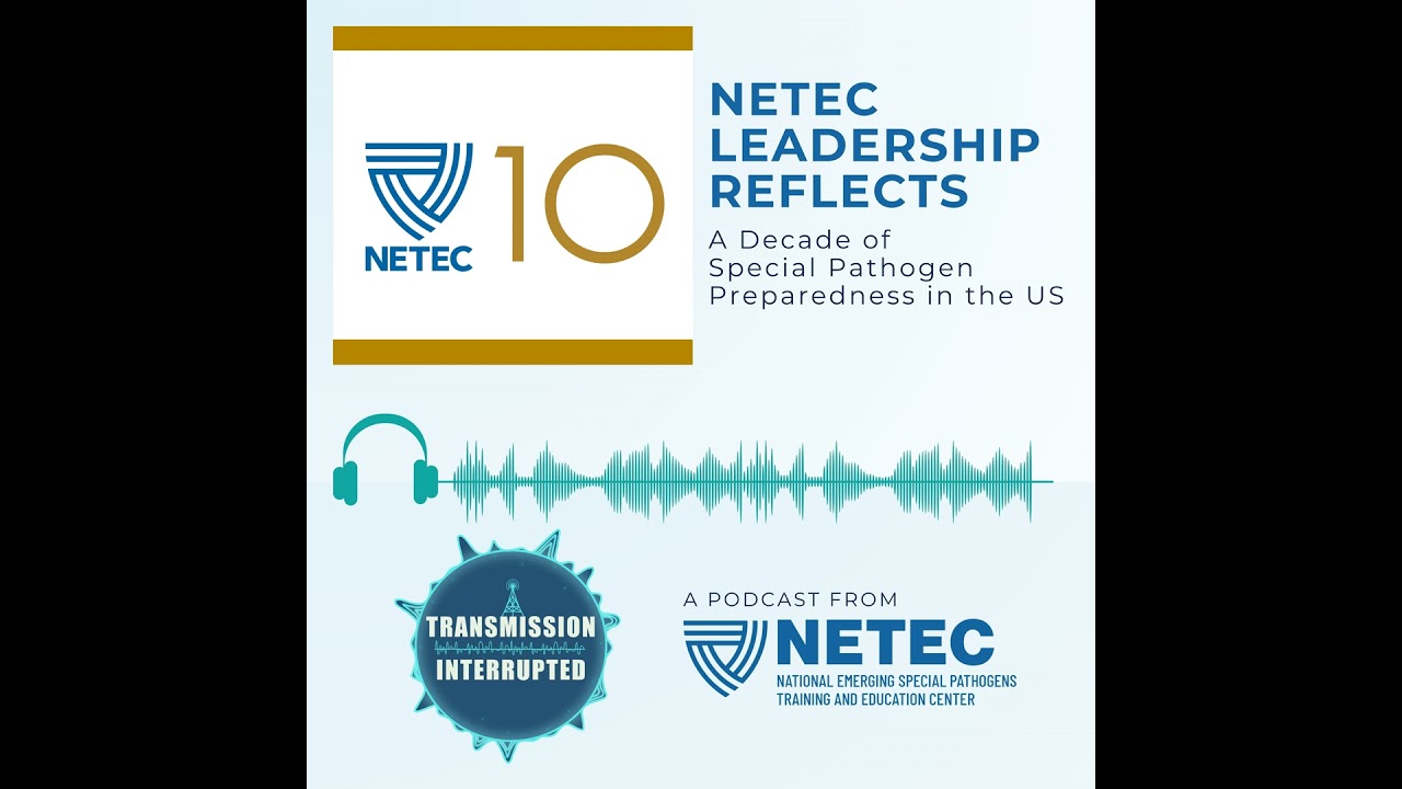 Руководство NETEC подводит итоги десятилетия готовности к борьбе с особо опасными патогенами в США.