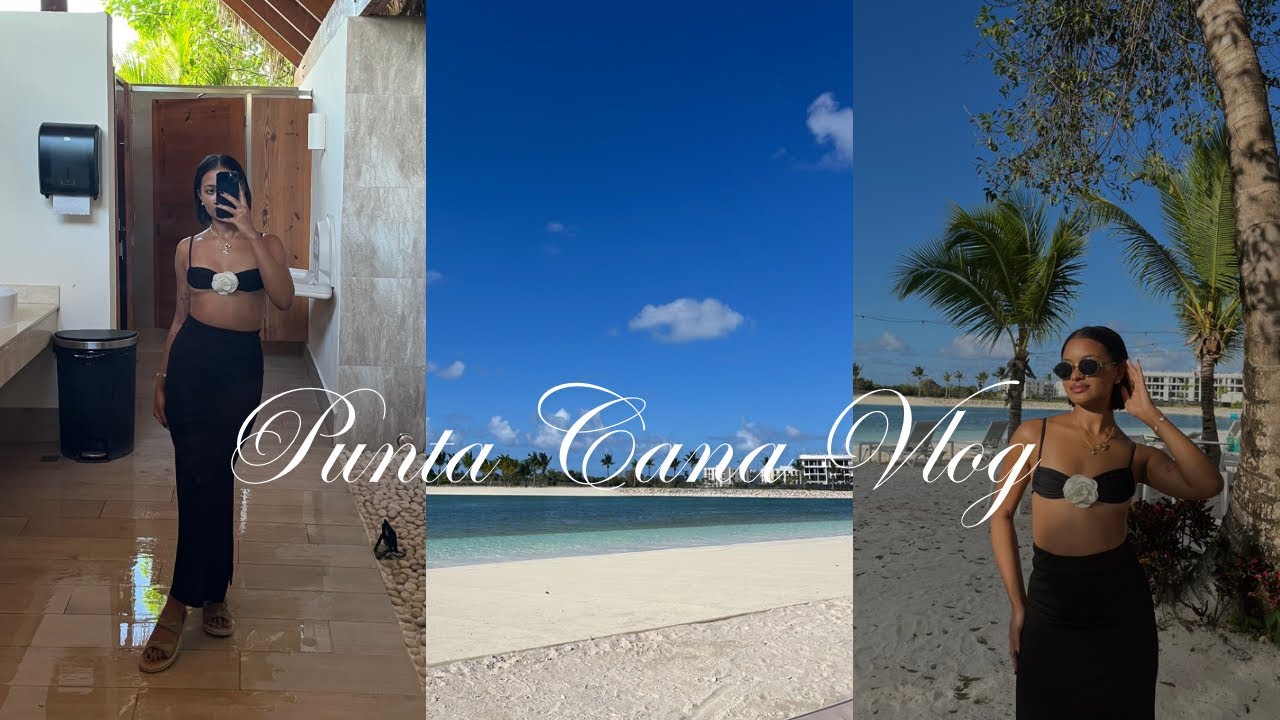 PUNTA CANA | dias conmigo y la playa 