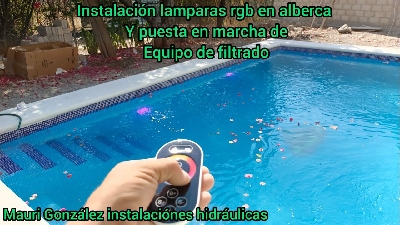instalación lamparas rgb en alberca //y puesta en marcha de equipo de filtrado//entregando proyecto