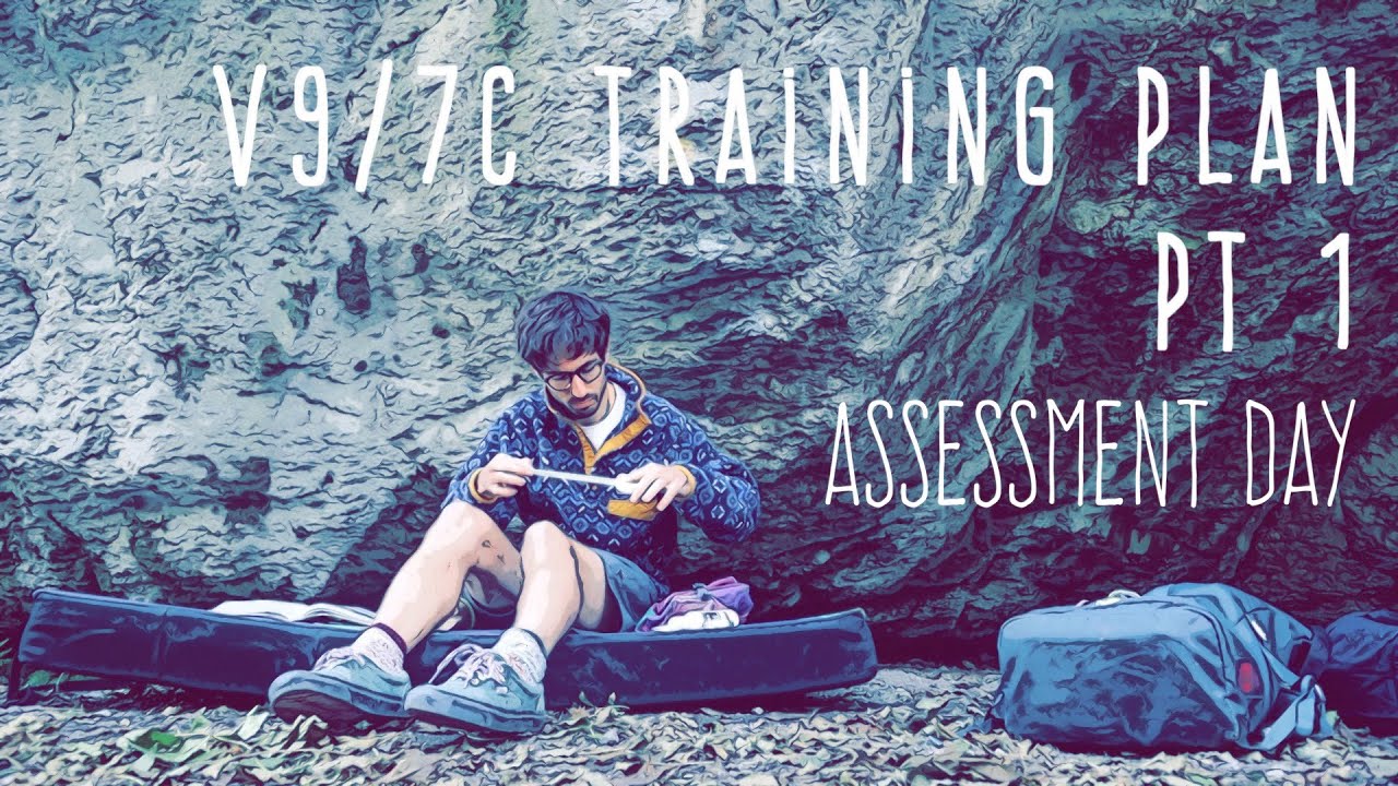 V9/7C Training plan Part 1. Assessment day