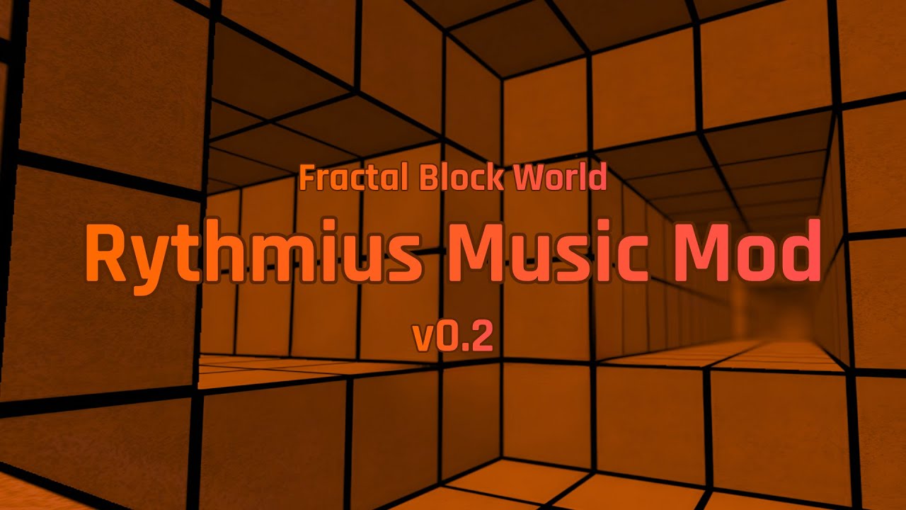 Rythmius Music Mod v0.2 - Fractal Block World