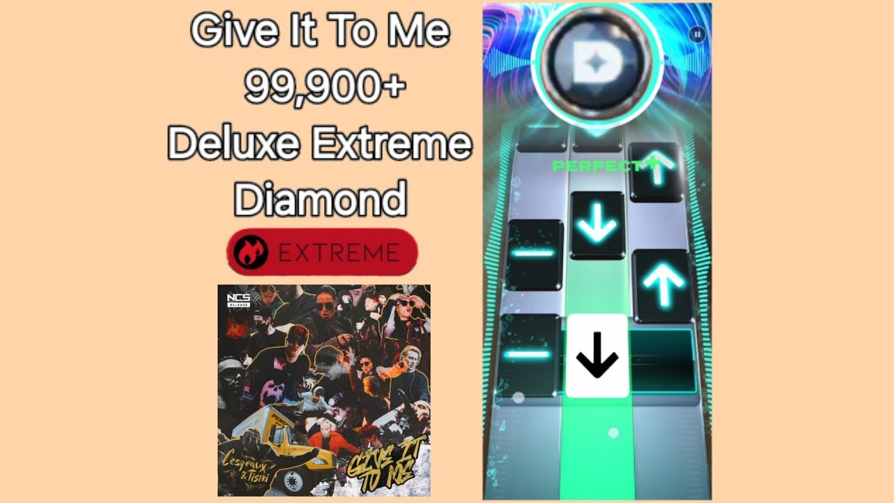 [Beatstar] Give It To Me by Cesqeaux & Tisoki (Deluxe Extreme) - Diamond