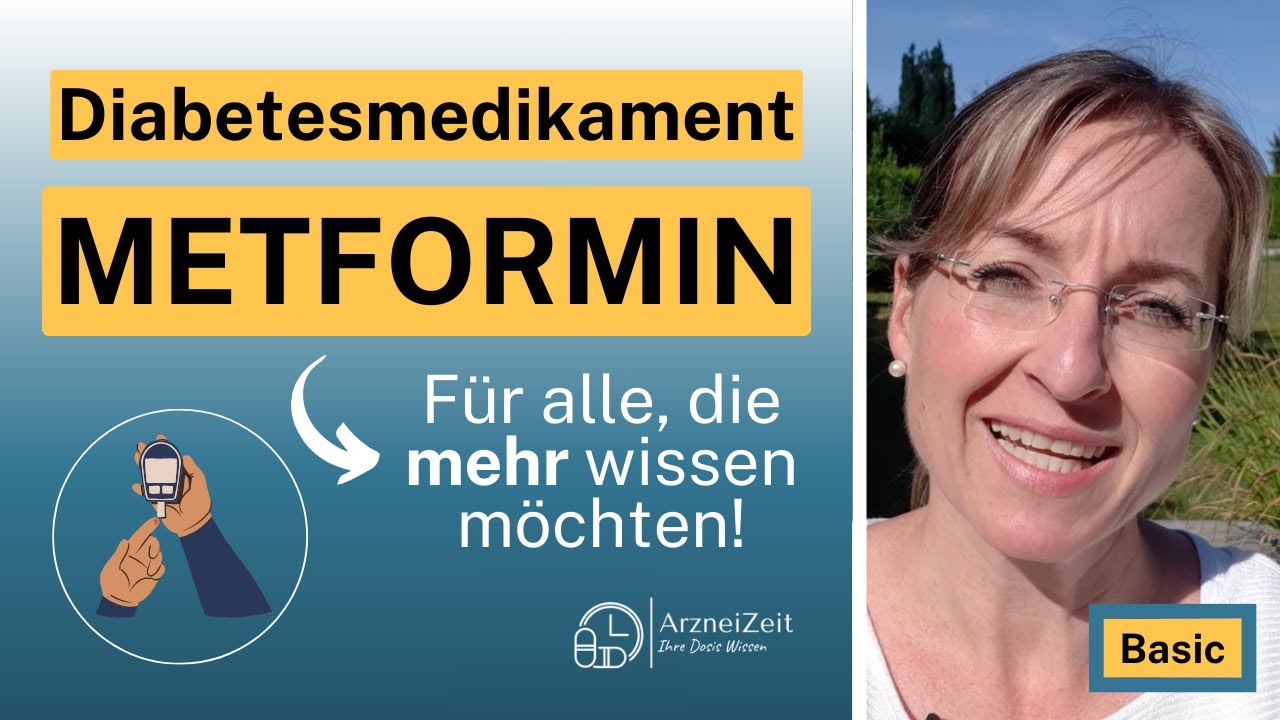 Metformin Basic➡️ Das sollten Sie zur Einnahme Ihres Antidiabetikums wissen! ( kurz erkl&auml;rt )