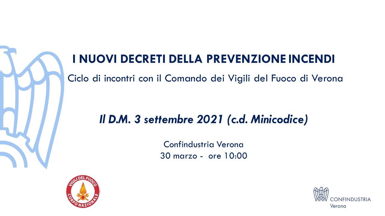 I NUOVI DECRETI DELLA PREVENZIONE INCENDI Il D.M. 3 settembre 2021 (c.d. Minicodice)