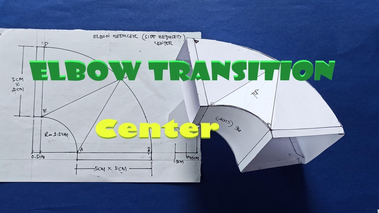 CENTER - ELBOW TRANSITION : How to make/fabricate it? Sheetmetal Fabrication. English Subtitle
