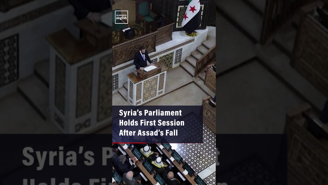 Syria&rsquo;s Parliament Holds First Session After Assad&rsquo;s Fall