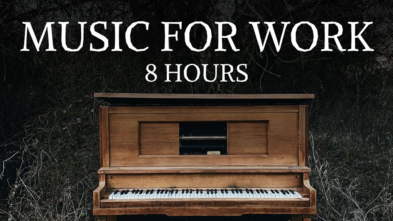 8-HOUR WORKDAY MUSIC FOR WORK & FOCUS | PIANO | BERG HOFFMANN