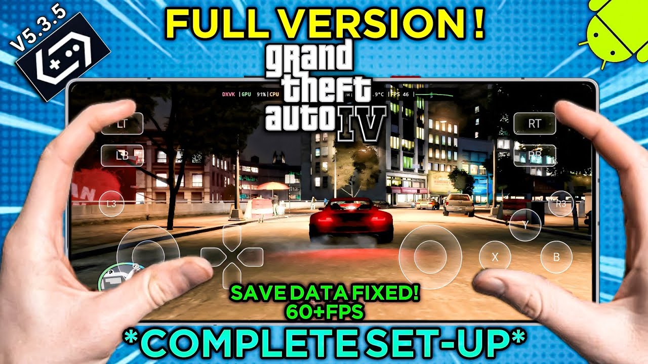 GTA 4 FULL VERSION (23GB) ON ANDROID | COMPLETE BEST 60FPS SET-UP | FIXED SAVE DATA PROBLEM