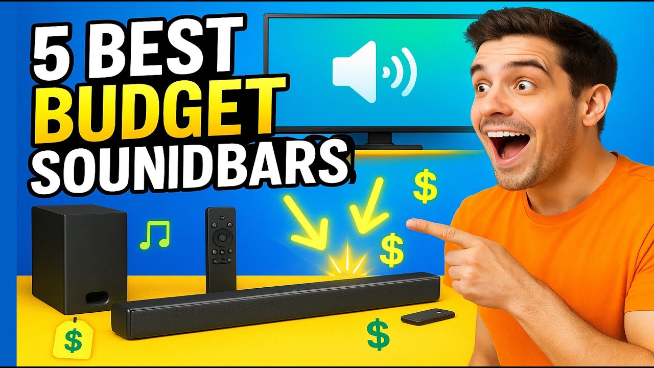 5 Best Budget Soundbars 2026 – Dolby Atmos, Bass & Clarity on a Budget!
