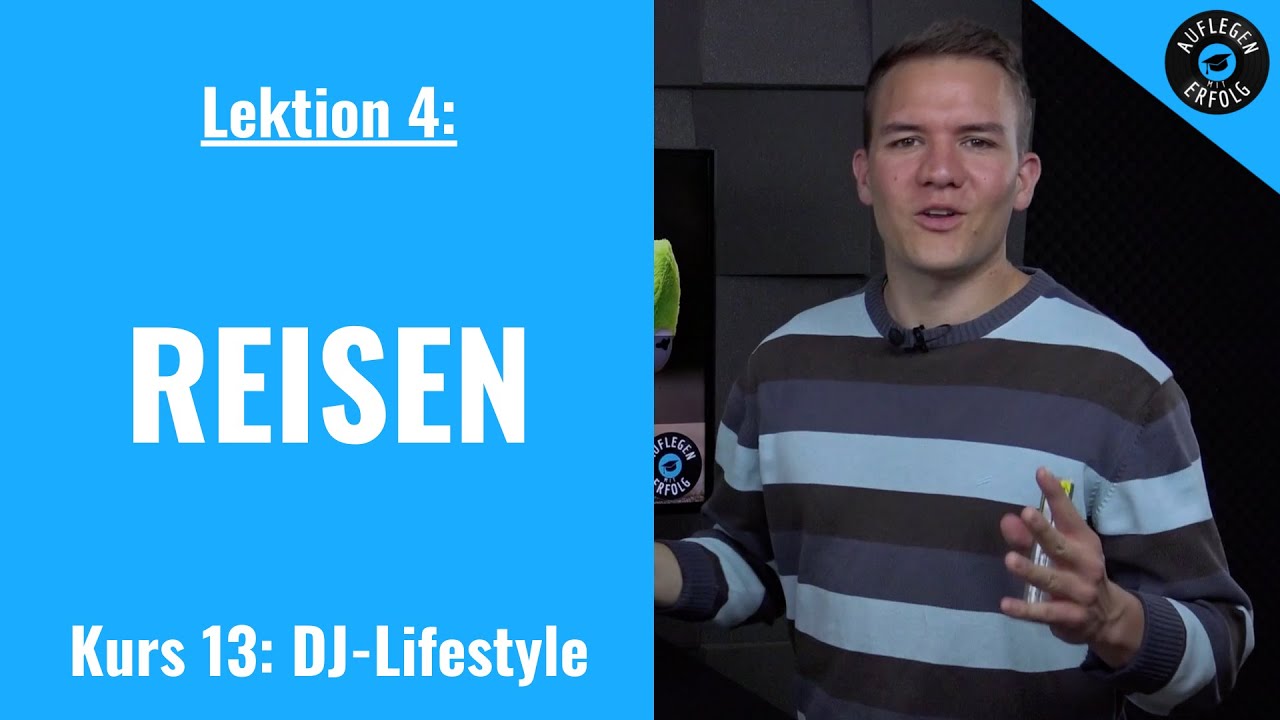 Als DJ auf REISEN - Produktivität & Komfort maximieren | Lektion 13.4 - Reisen