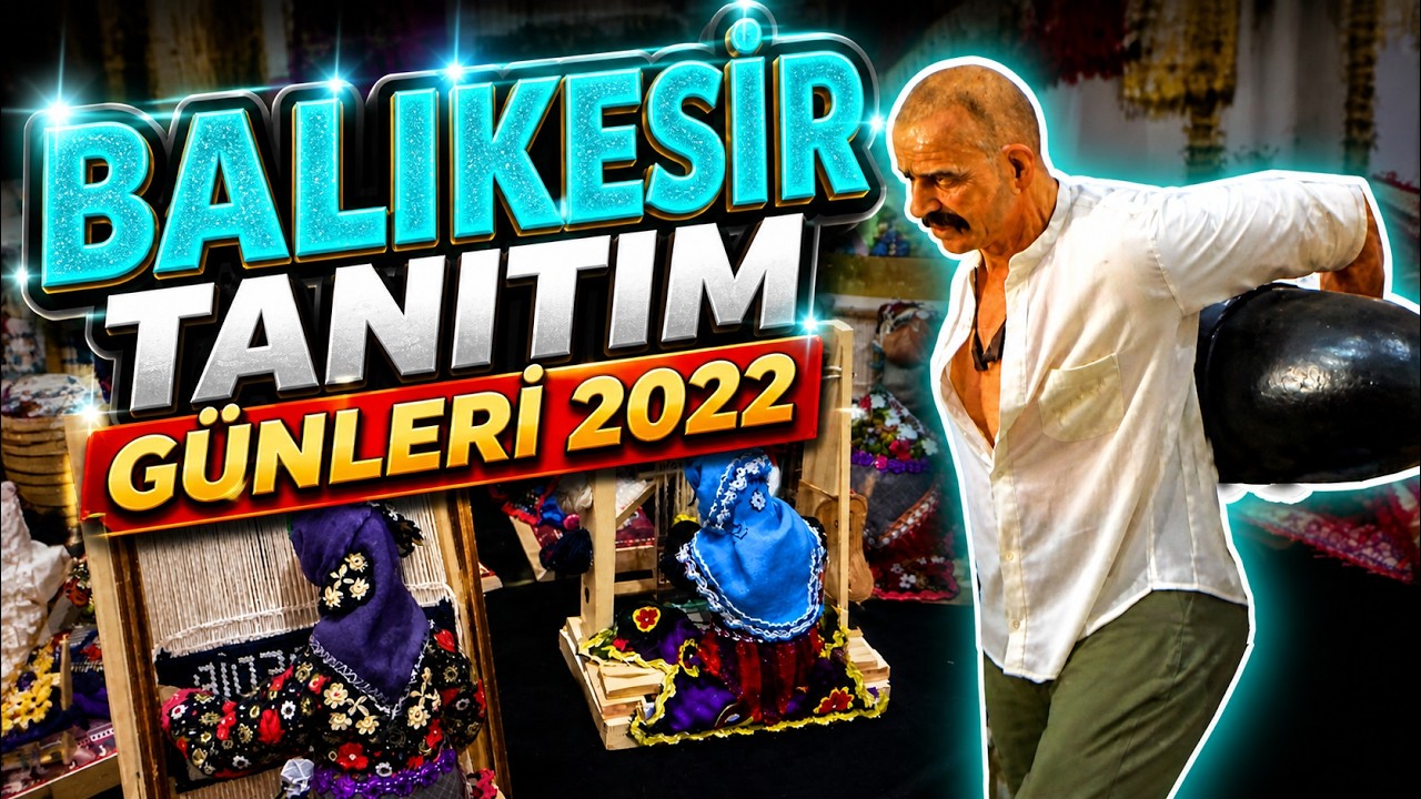BALIKESİR TANITIM GÜNLERİ 2022 | YENİKAPI YÖRESEL ETKİNLİKLER