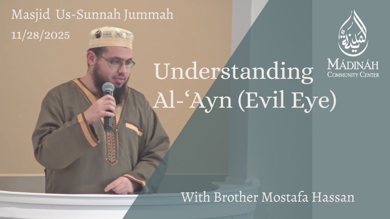 Understanding Al-‘Ayn (Evil Eye)