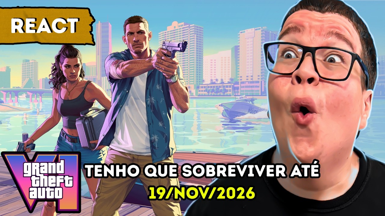 TEMOS QUE SOBREVIVER ATÉ 19/NOV/26 - REACT GTA VI TRAILER 2