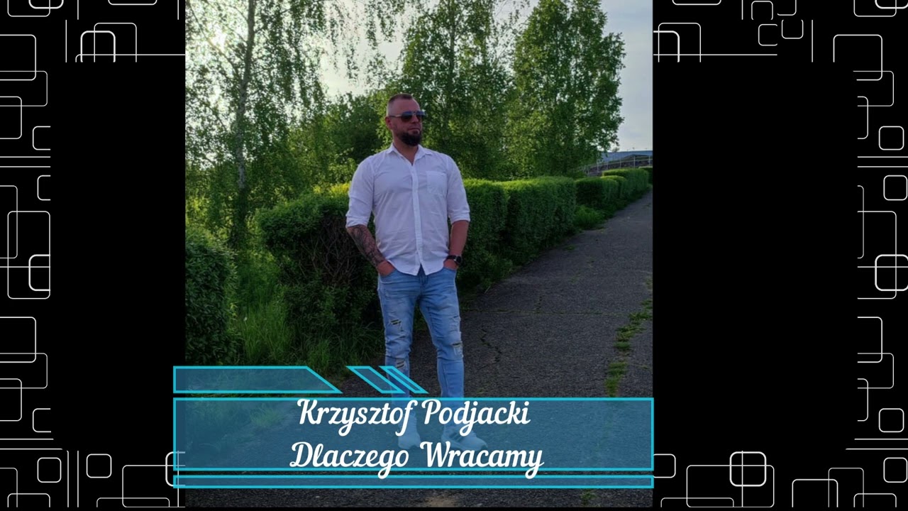 Krzysztof Podjacki - Dlaczego wracamy (cover)