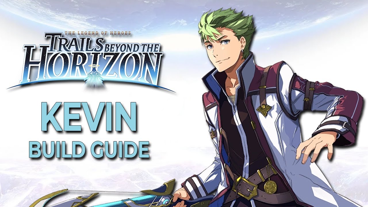Kevin is an OP Chain Builder in The Legend of Heroes: Trails Beyond the Horizon