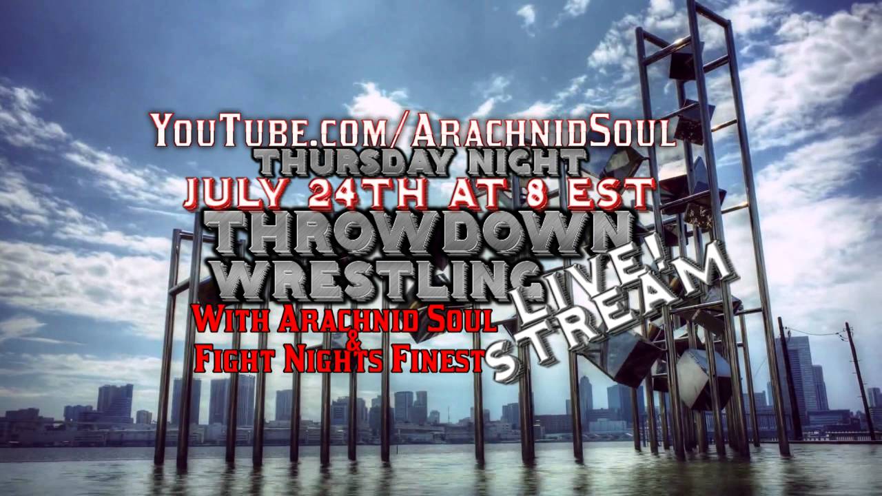 Thursday Night Throwdown Live: July 24 8pm EST Featuring Arachnid Soul & FIghtNightsFinest