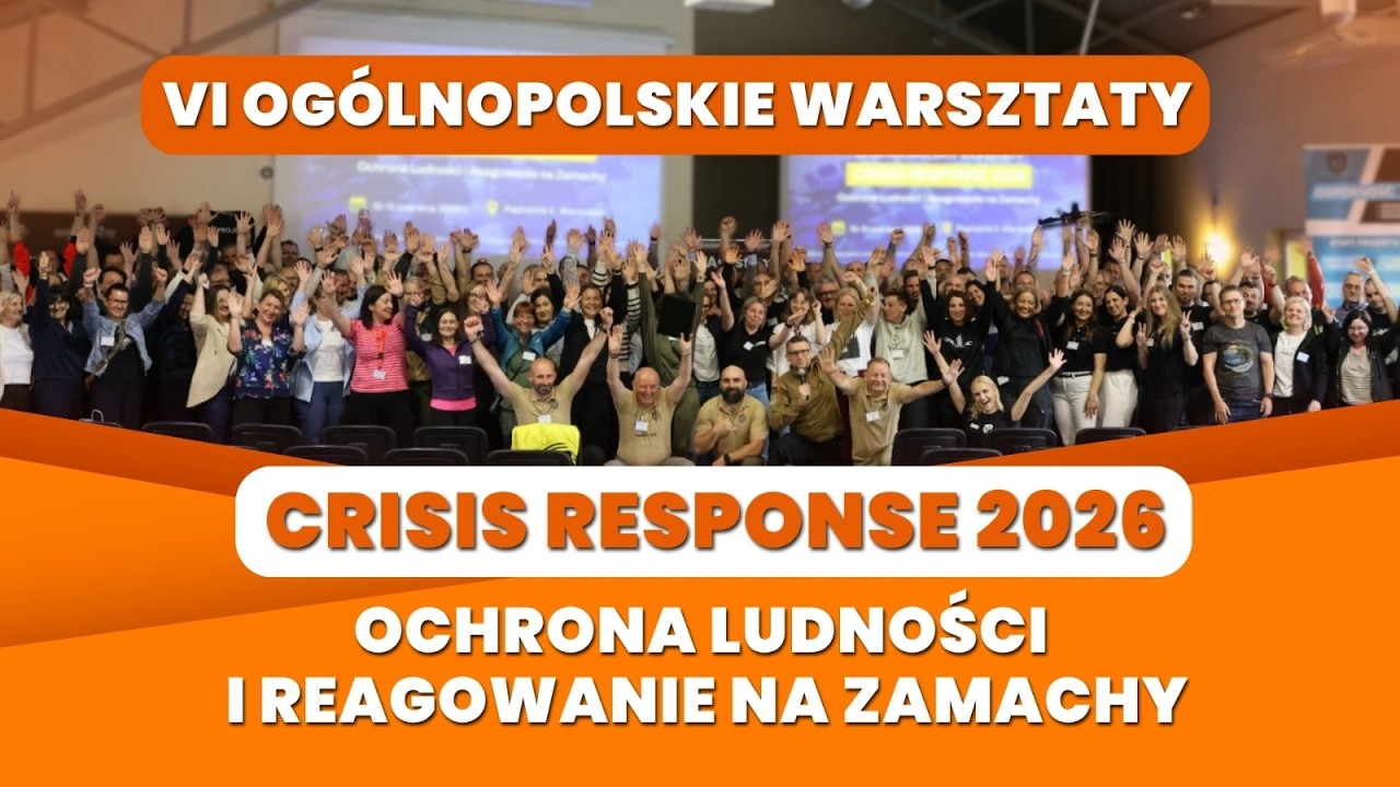 Crisis Response 2026 | Podsumowanie og&oacute;lnopolskich warsztat&oacute;w