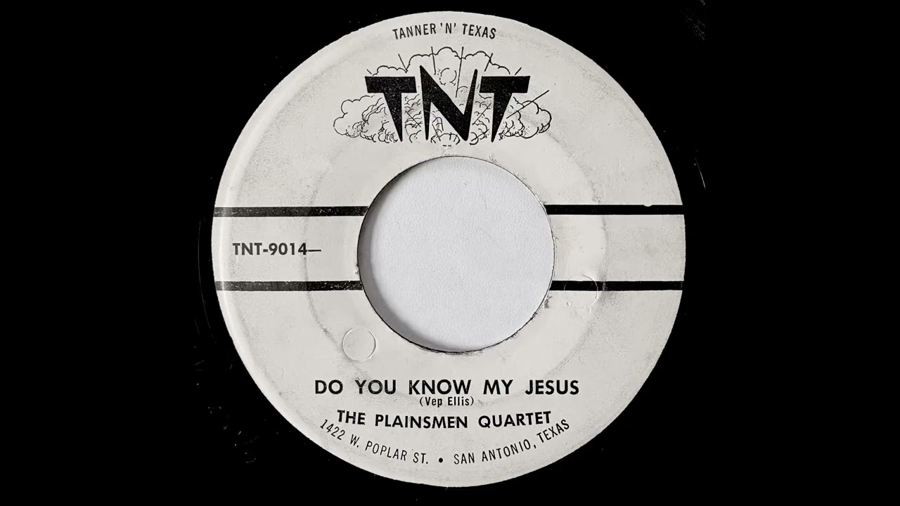 The Plainsmen Quartet - Do You Know My Jesus (1950s, Texas Gospel)