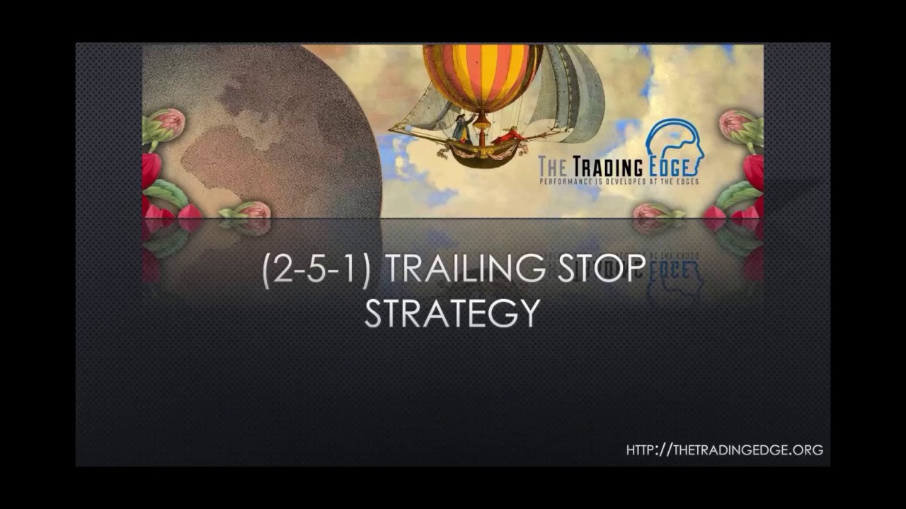 The 2-5-1 Trailing Stop Strategy