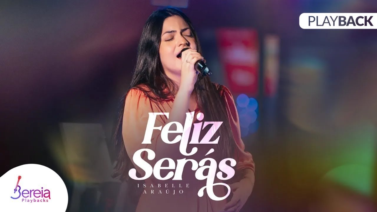 Isabelle Araújo | Feliz Serás [Playback com letra]
