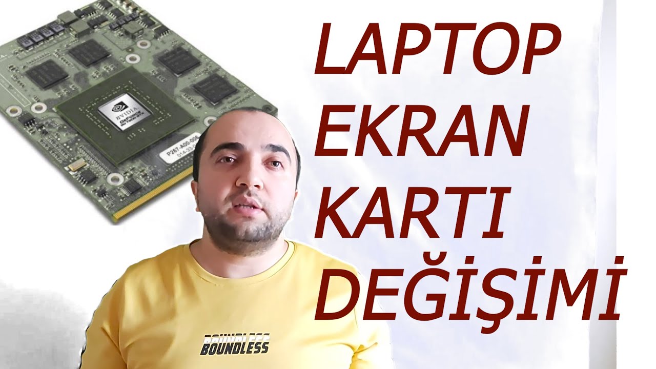 LAPTOP EKRAN KARTI DEĞİŞİMİ NASIL YAPILIR