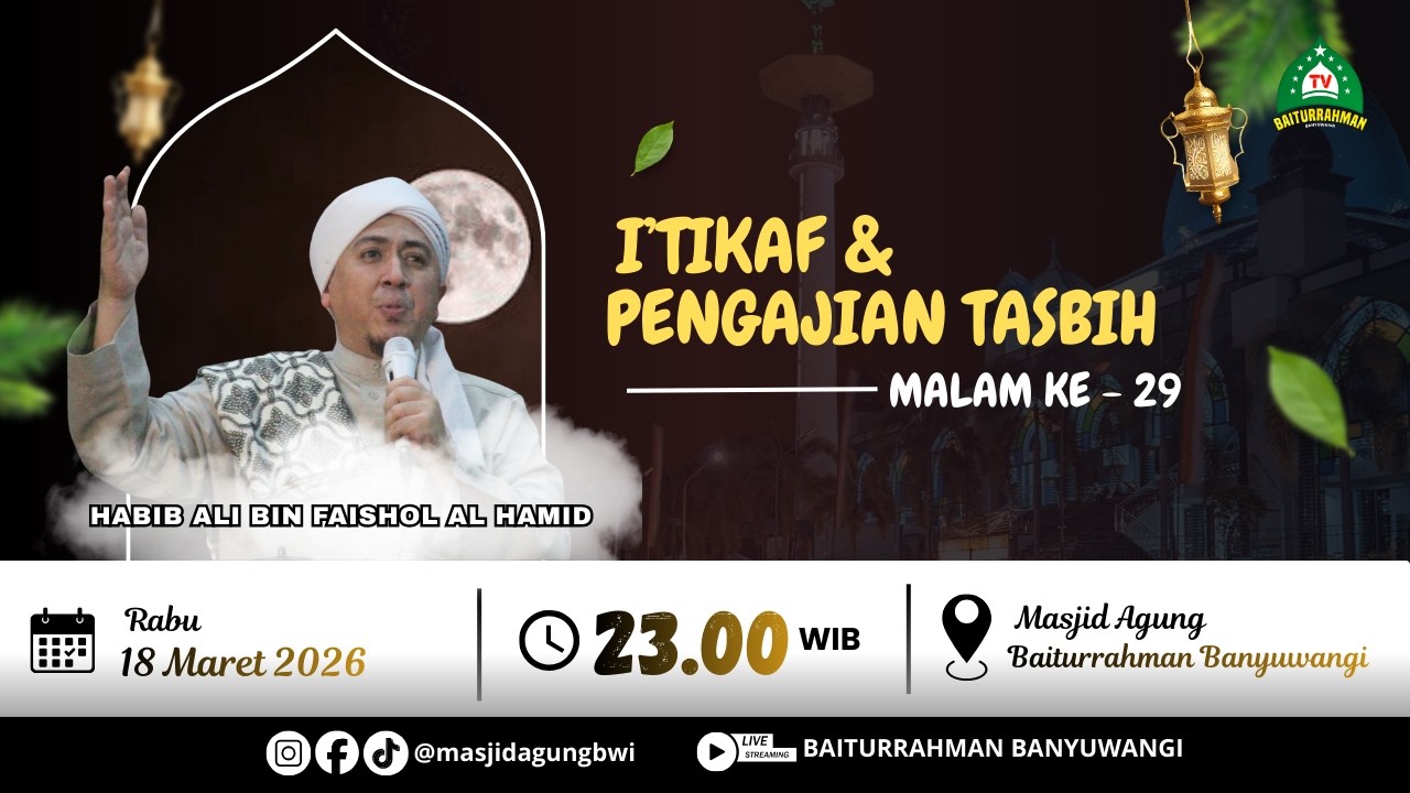 🔴LIVE -  I'TIKAF & PENGAJIAN TASBIH MALAM KE-29 | HABIB ALI BIN FAISHOL AL HAMID