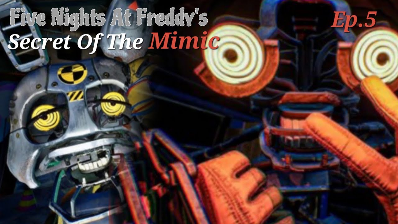 Questo posto è l'inferno... | FNAF SECRET OF THE MIMIC EP.5 (FINE+Breve Chiarimento)
