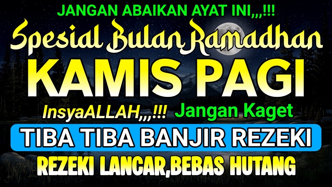 DZIKIR PAGI PEMBUKA PINTU REZEKI HARI KAMIS ! DOA PEMBUKA REZEKI DARI SEGALA ARAH,,,! DZIKIR PAGI