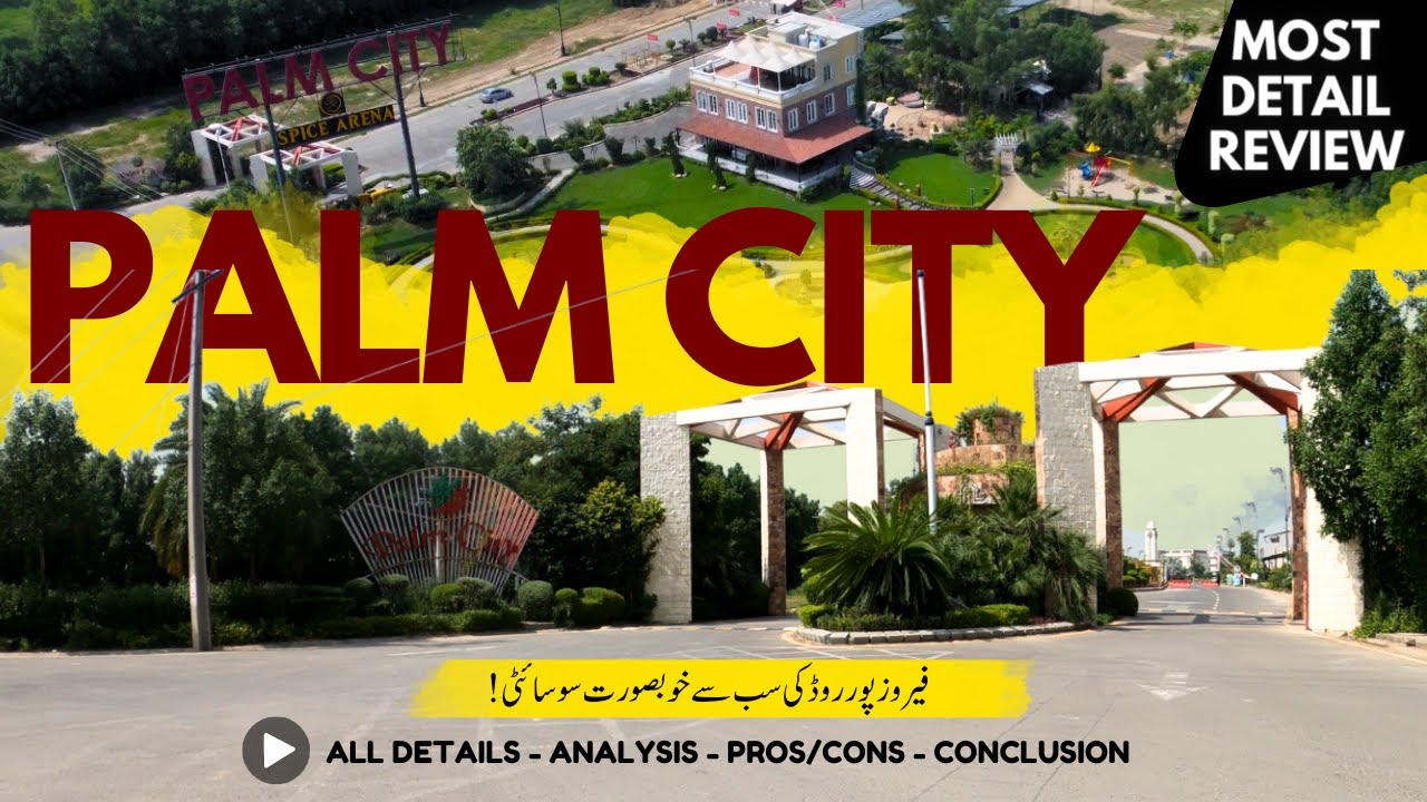 PALM CITY LAHORE | 2023'S MOST DETAIL REVIEW