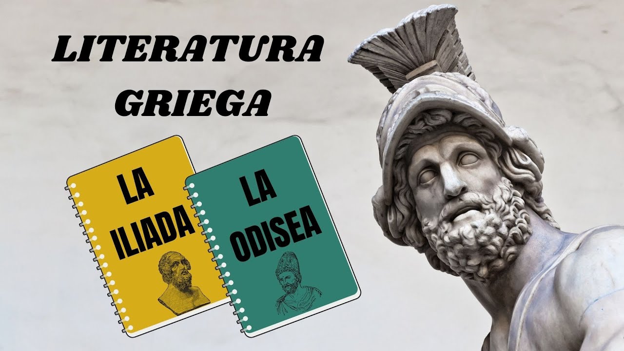 LITERATURA GRIEGA - RESUMEN LA ILIADA Y LA ODISEA - teatro y comedia griega - poemas de Homero