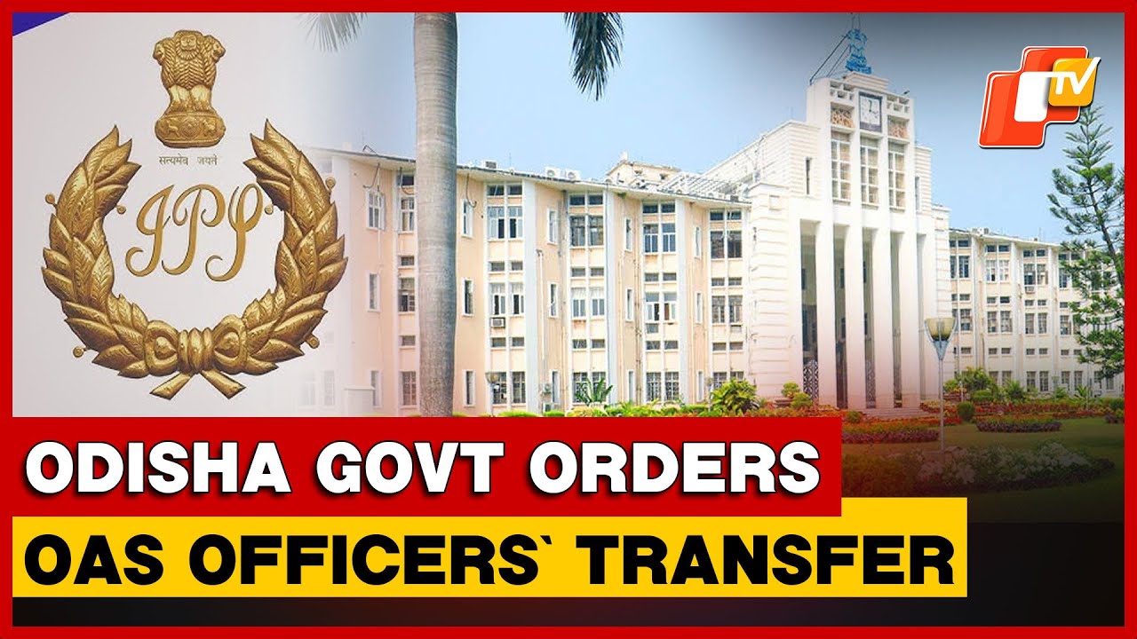Odisha Govt Effects Minor Reshuffle in OAS Cadre, 2 Officers Transferred