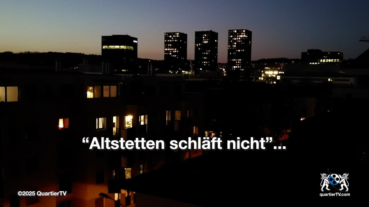 Altstetten schläft nicht - Teil 1