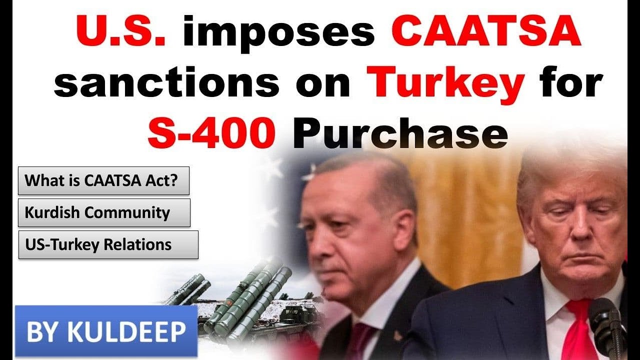 USA Imposes CAATSA sanctions on Turkey for S-400 Purchase|Currentaffairs2020|