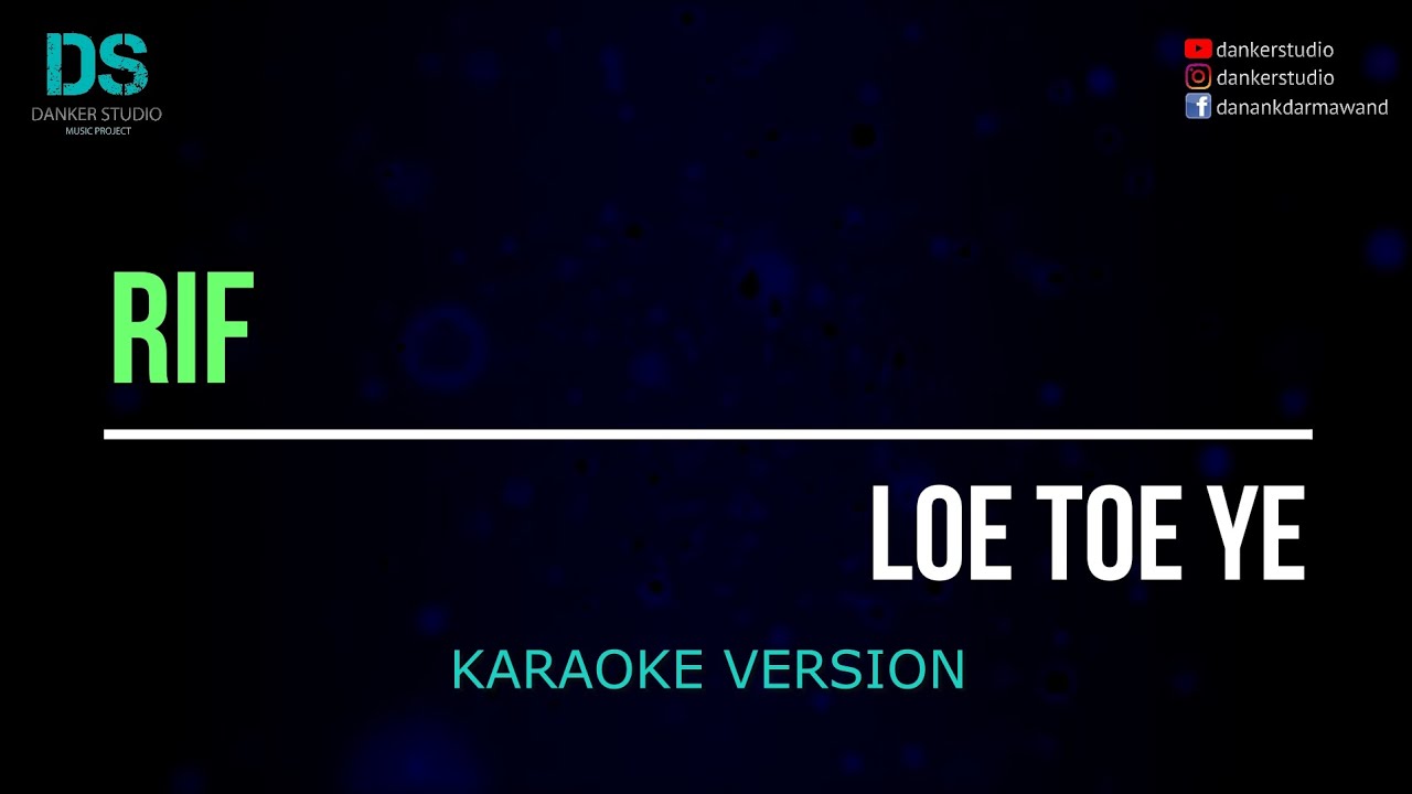 RIF - loe toe ye (karaoke version) tanpa vokal