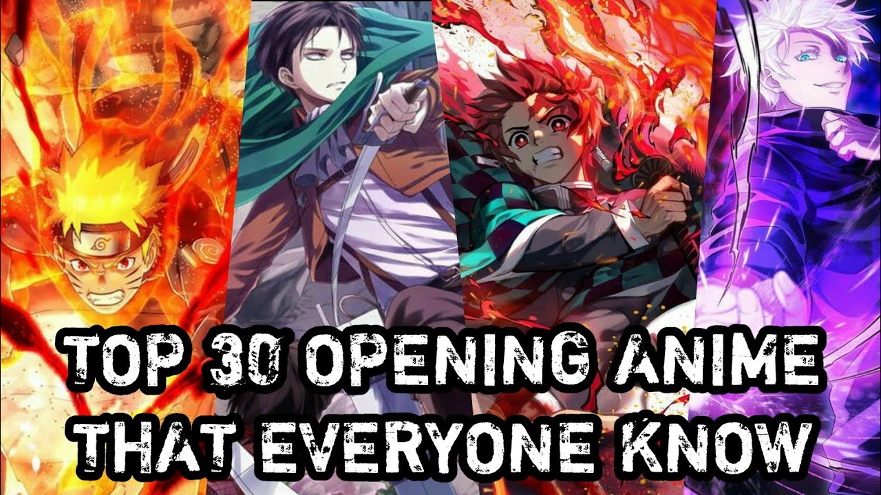 Top 30 Opening Anime That Everyone Know!!