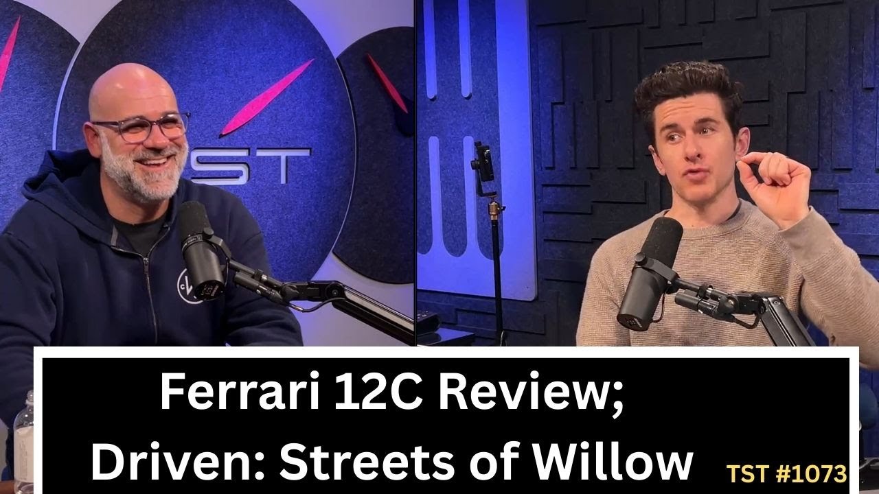 Ferrari 12C Review; Influencer Day at Willow; FMK - TST Podcast #1073