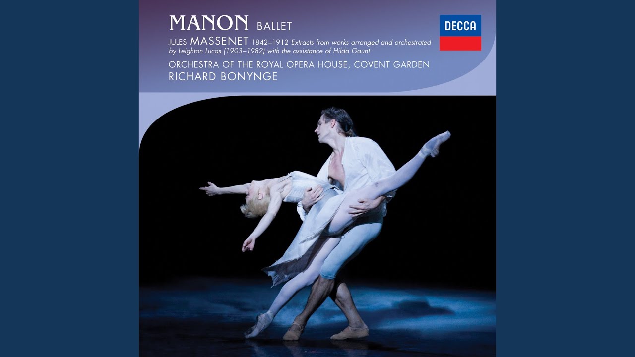 Massenet: Manon Ballet - Arranged and orchestrated by Leighton Lucas with the collaboration of...